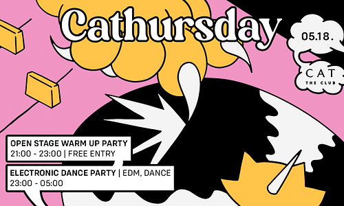 CAT pres. >CATHURDAY< /05.18. THU/