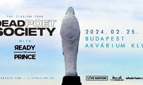 Dead Poet Society, support: Ready The Prince | Budapest 2024