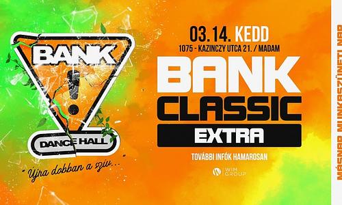 BANK! Classic EXTRA - ÚJRA DOBBAN A SZÍV! // 03.14. ➤ Másnap munkaszüneti nap
