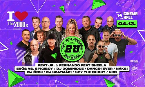 I love 2000's pres.: PEAT JR. & FERNANDO FEAT SHEELA JUBILEUM 20 ● Cinema Hall 04.13. ●