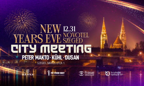 City Meeting Pres. N.Y.E. 12.31. Novotel Szeged