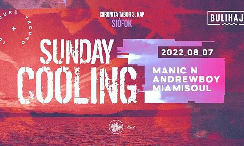 ▬ SUNDAY COOLING - Tábor 3. Nap | 2022/08/07 @BULIHAJÓ ▬