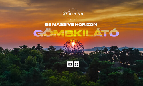 Be Massive Horizon - GÖMBKILÁTÓ 2026