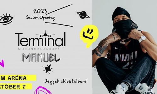 TERMINAL ★ MANUEL ★ UFM ARÉNA ★ 10/07