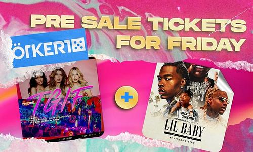 Ötkert Friday - T.G.I.F. & Lil Baby // 11.18.