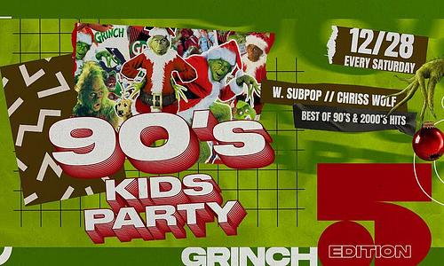 Ötkert Saturday 12.28. 90's Kids Party - Grinch Edition // HipHop Bistro - We Outside
