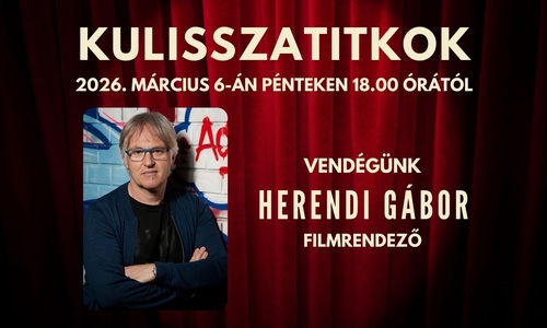 KULISSZATITKOK HERENDI GÁBOR FILMRENDEZŐVEL