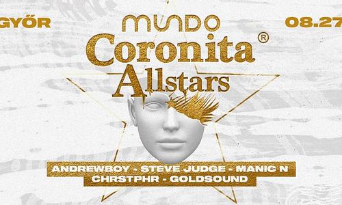 MUNDO 2.0. ✘ CORONITA® ALLSTARS ❘ 08/27 [SZOMBAT]