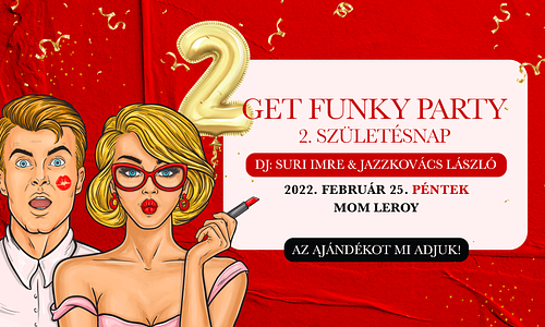 GET FUNKY PARTY 2. születésnap