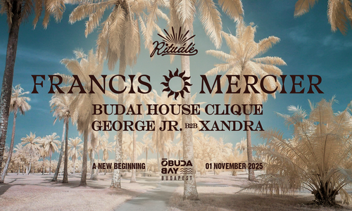 Rituálé w/ Francis Mercier, Budai House Clique at Óbuda Bay & Cinema Hall x NOV1