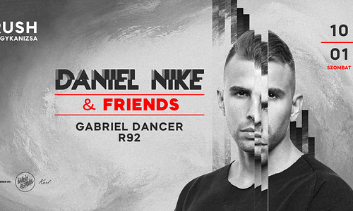 Daniel Nike & F R I E N D S 10.01. - Rush, Nagykanizsa