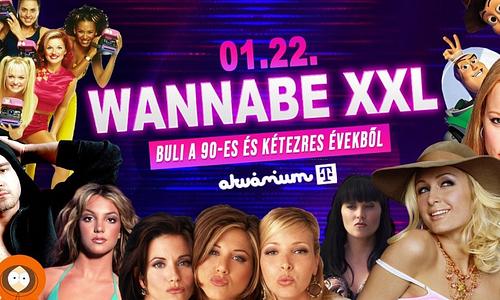 Wannabe XXL - Best of '90S + '00S // Akvárium NagyHall // Január 22. Szombat