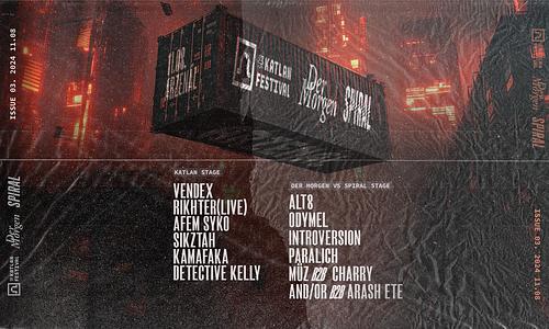 Katlan x Der Morgen x Spiral pres.: Vendex + Rikhter + Afem Syko + Alt8 + Odymel + Introversion