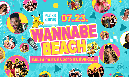 Wannabe BEACH ✘ Best of 90's & 00's - 07.23. - Plázs, Siófok
