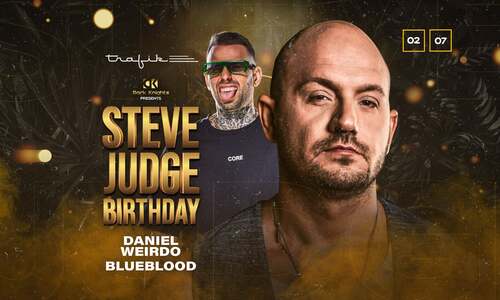 Dark Knights pres: Steve Judge Birthday | 02/07 Trafik Pécs
