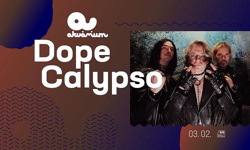 Dope Calypso lemezbemutató - Akvárium Klub / KisHall