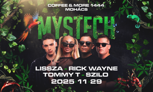 • MYSTECH® Welcom to the Jungle • 2025.11.29. ➢ Coffee & More 1444 - Mohács