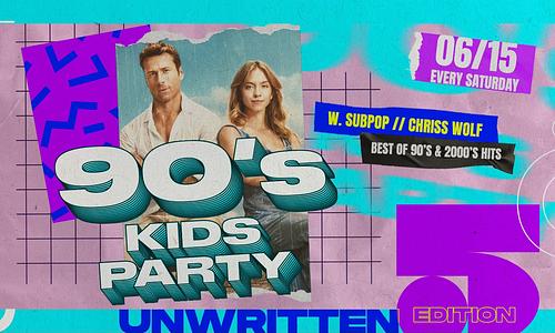 90's Kids Party - Unwritten Edition // 06.15.