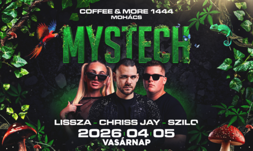 • MYSTECH® Welcome to the Jungle • 2026.04.05.- vasárnap ➢ Mohács - Coffee & More 1444