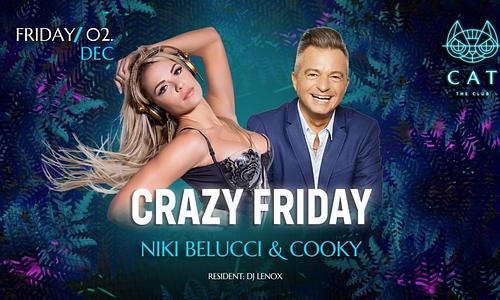 CAT PRES. - CRAZY FRIDAY with COOKY and Niki Belucci - 12.02. - PÉNTEK