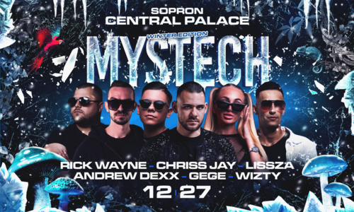 • MYSTECH® Welcome to the Jungle • 2025.12.27. ➢ CENTRAL PALACE - SOPRON