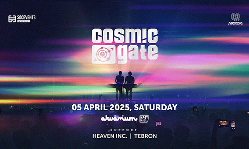 Melodiq pres.: COSMIC GATE (DE) - APR 05 - Akvárium Klub/NagyHall