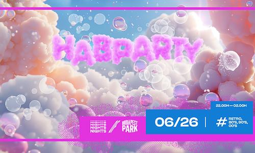 HABPARTY ☾ Nights of Budapest Park