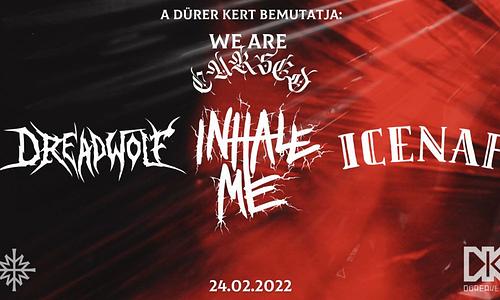 Inhale Me, Dreadwolf, Icenap @ Dürer Kert