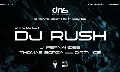 DJ RUSH at DNS10YRS | KAZÁNHÁZ, Debrecen