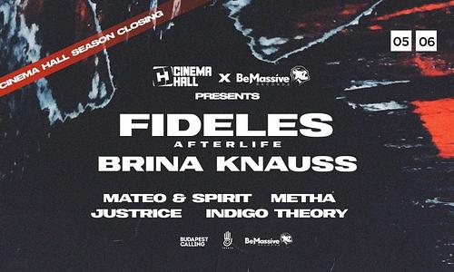 FIDELES / BRINA KNAUSS ● Cinema Hall Season Closing // 05.06.