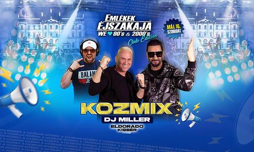 Emlékek Éjszakája™ ✘ KOZMIX // Kisbér - Eldorado // Máj.16.