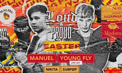 LOUD & PROUD ✘ Manuel & Young Fly ➤ MADAM ❘ 04.17.