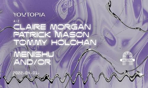 youtopia 007 ~ claire morgan ~ patrick mason ~ tommy holohan at Arzenal // 04.01.