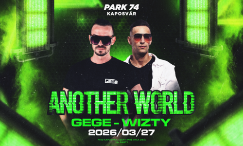 • GEGE - ANOTHER WORLD • [2026.03.27.]  ➤ PARK74 - Kaposvár
