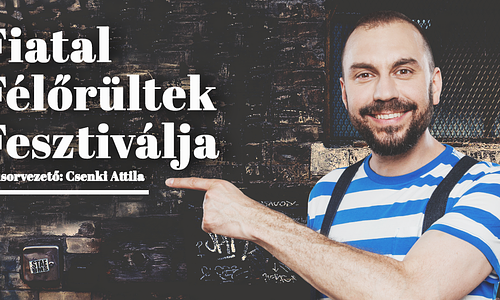 Fiatal Félőrültek Fesztiválja, műsorvezető: Csenki Attila