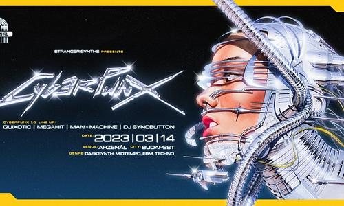 CYBERPUNX // Quixotic / Megahit / Man + Machine / DJ Syncbutton - Arzenál // 03.14.