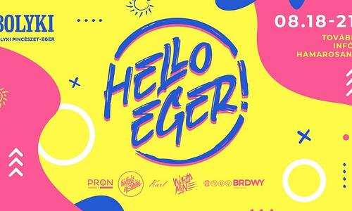 HELLO EGER! | 08.18-20. | BOLYKI - PINCÉSZET
