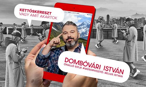 Kettőskereszt vagy amit akartok - Dombóvári István önálló estje, műsorvezető: Bellus István