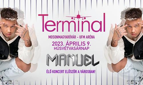 TERMINAL ★ MANUEL ★ UFM Aréna ★ 04/09