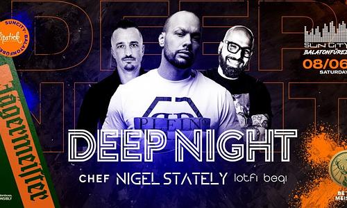 Deep Night ✘ Nigel Stately ✘ Lotfi Begi • SunCity Balatonfüred | 08.06.