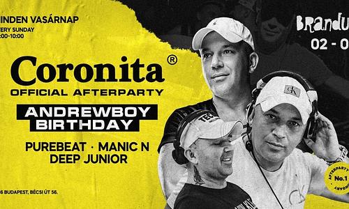 Coronita® Official Afterparty ✘ Andrewboy Birthday 02/06 Vasárnap 03:00-10:00 ❘ @Brandus