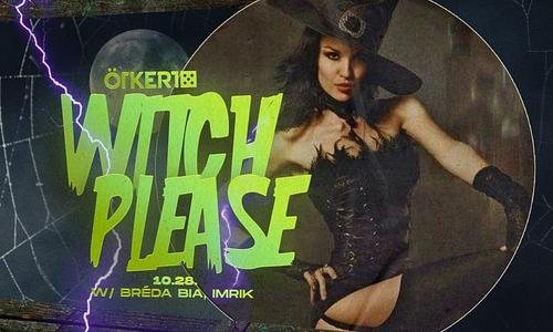 Witch please & Macarena Party - Ötkert // 10.28.