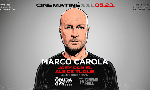 MARCO CAROLA x Cinematiné XXL x Day & Night Party