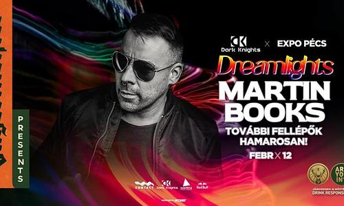 Dark Knights presents: MARTIN BOOKS x Dreamlights 02/12 - EXPO