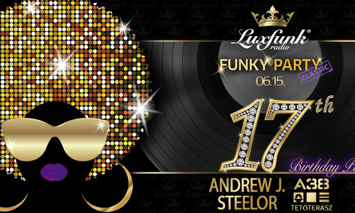 Luxfunk Radio Funky Party 06.15. - 17. Luxfunk születésnap @A38 Hajó, tetőterasz
