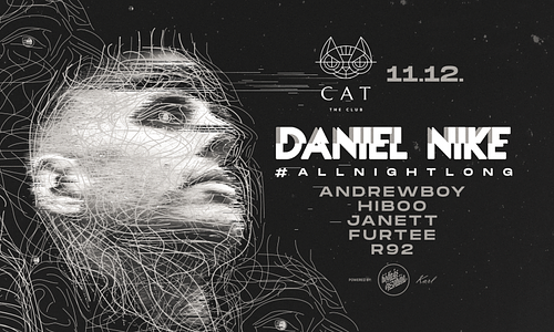Daniel Nike #allnightlong 11.12. - Cat, Budapest