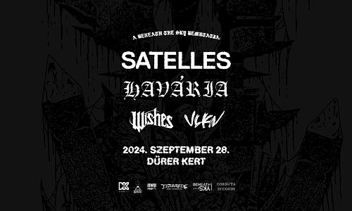 Satelles / Havária / Wishes / VLKN - Dürer Kert