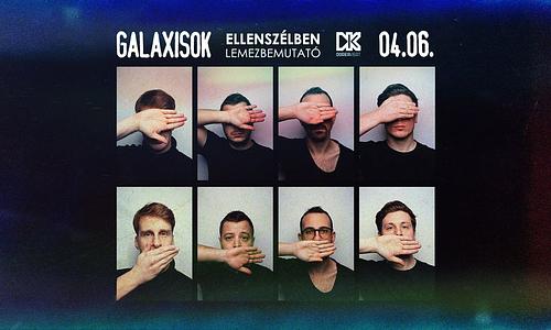 Galaxisok // Ellenszélben lemezbemutató koncert // Dürer Kert