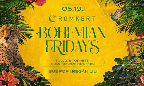 ROMKERT • BOHEMIAN FRIDAYS • 05.19.