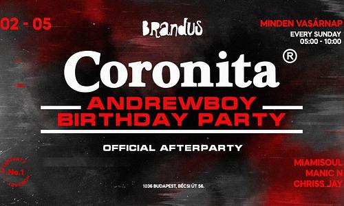 Coronita® Andrewboy Birthday Afterparty 2023/02/05 | VASÁRNAP 05:00-10:00